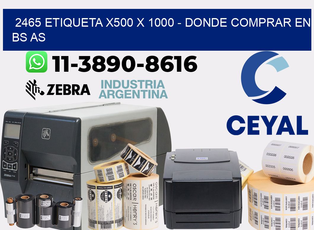2465 etiqueta x500 x 1000 - Donde Comprar en bs as