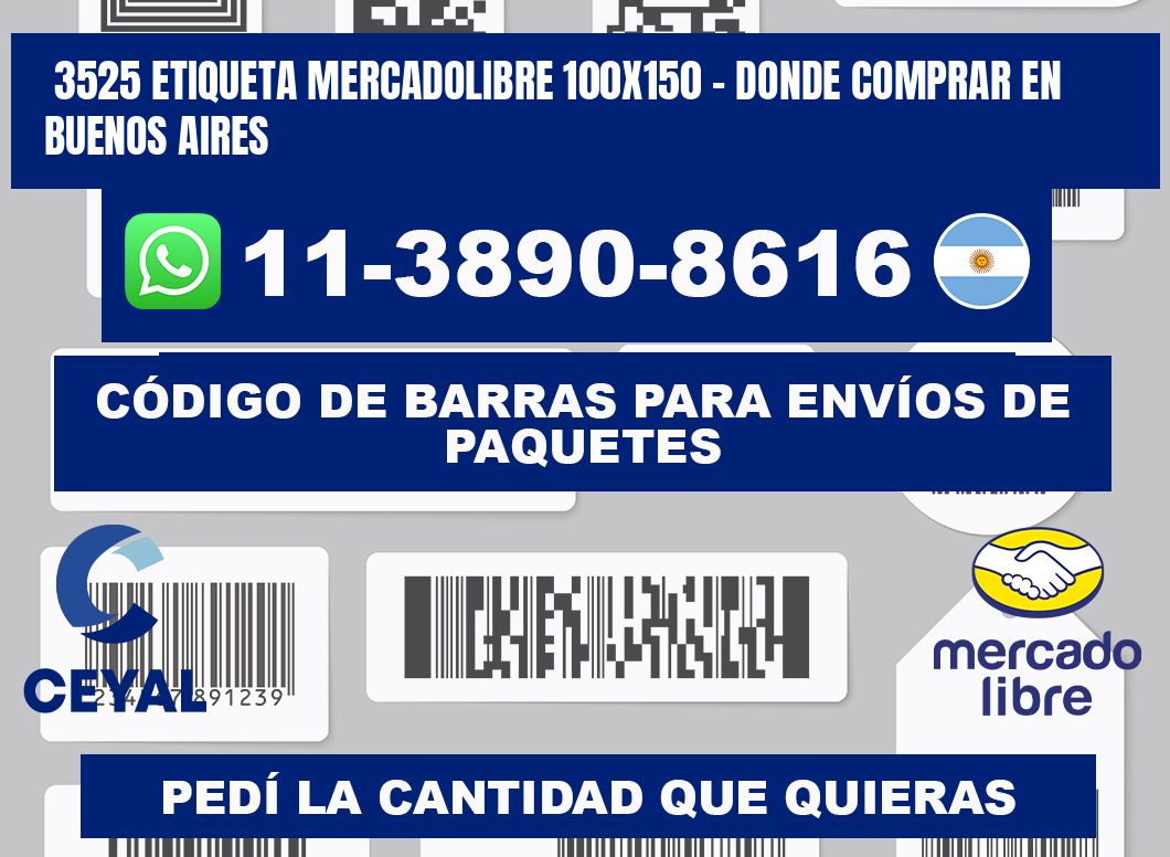 3525 etiqueta MercadoLibre 100x150 - Donde Comprar en Buenos Aires