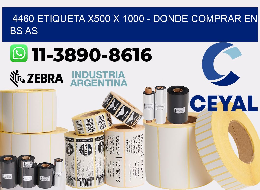 4460 etiqueta x500 x 1000 - Donde Comprar en bs as