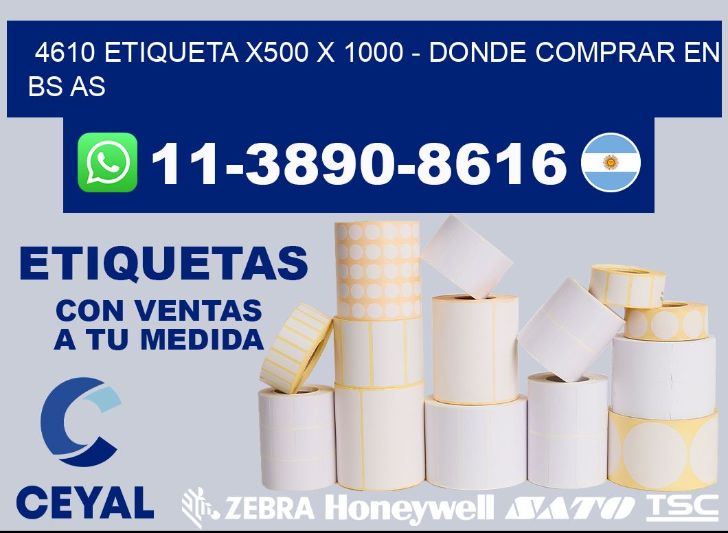 4610 etiqueta x500 x 1000 - Donde Comprar en bs as