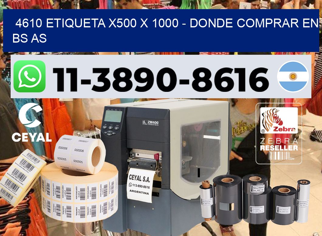 4610 etiqueta x500 x 1000 – Donde Comprar en bs as