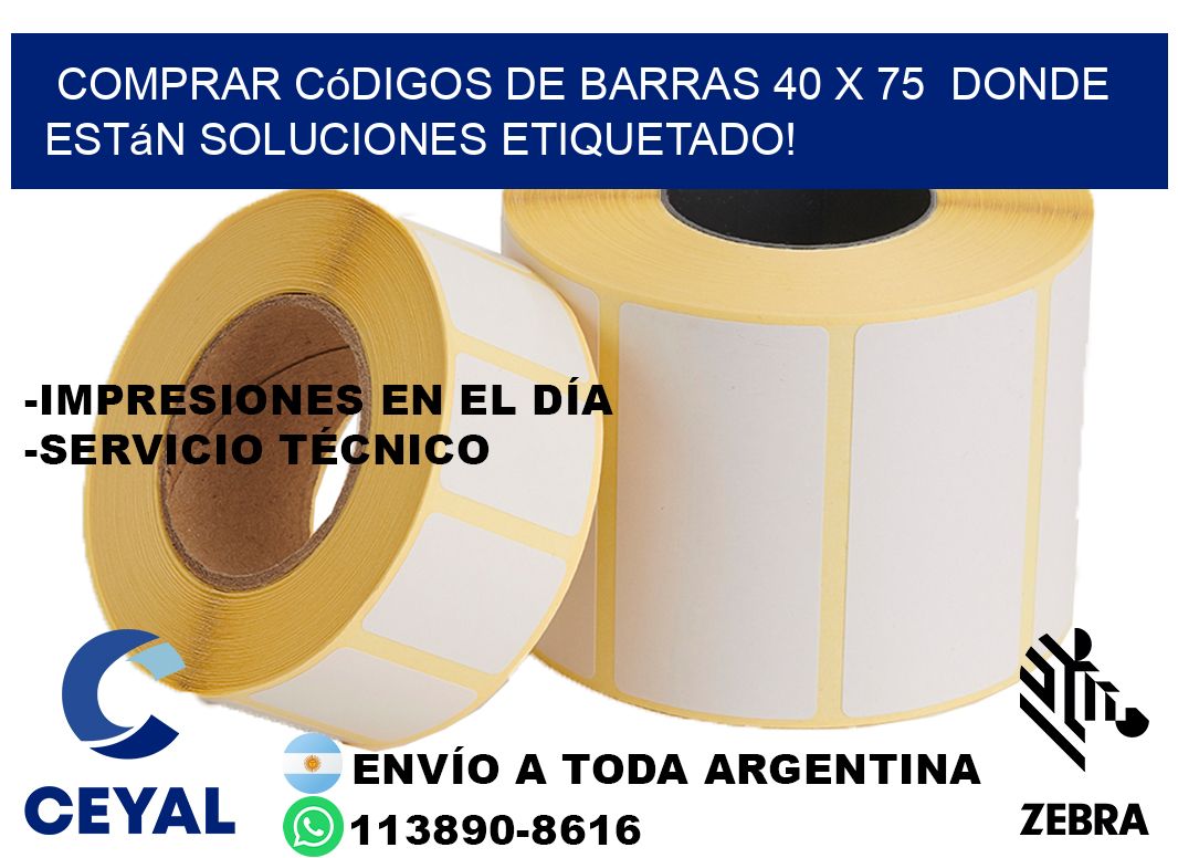 Comprar códigos de barras 40 x 75  donde están soluciones etiquetado!