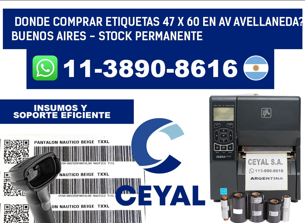 Donde Comprar etiquetas 47 x 60 en AV AVELLANEDA? Buenos Aires - Stock permanente