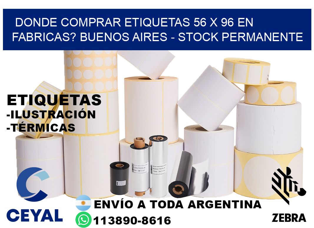 Donde Comprar etiquetas 56 x 96 en FABRICAS? Buenos Aires - Stock permanente