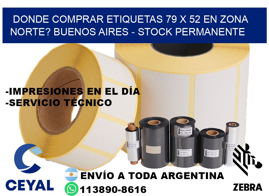 Donde Comprar etiquetas 79 x 52 en ZONA NORTE? Buenos Aires - Stock permanente