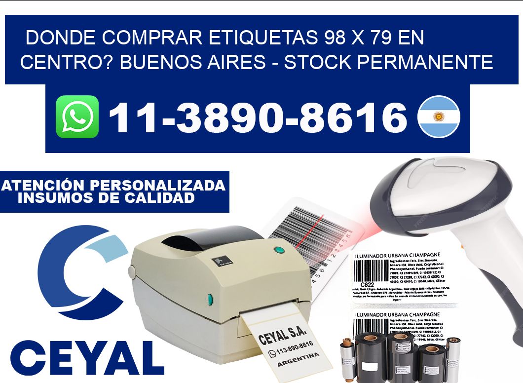 Donde Comprar etiquetas 98 x 79 en CENTRO? Buenos Aires - Stock permanente