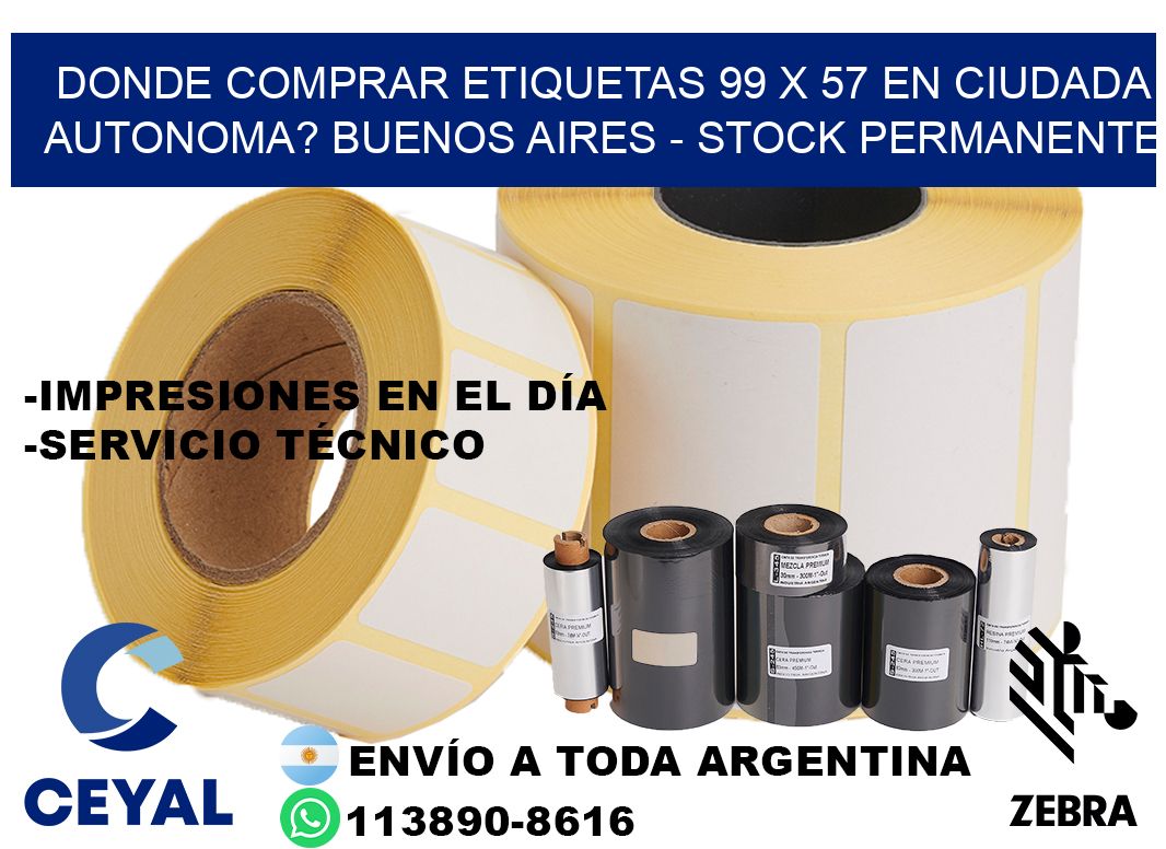 Donde Comprar etiquetas 99 x 57 en CIUDADA AUTONOMA? Buenos Aires - Stock permanente