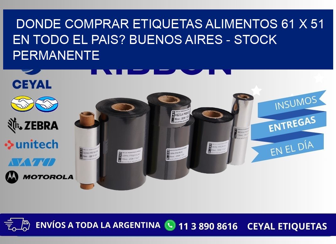Donde Comprar etiquetas alimentos 61 x 51 en TODO EL PAIS? Buenos Aires - Stock permanente