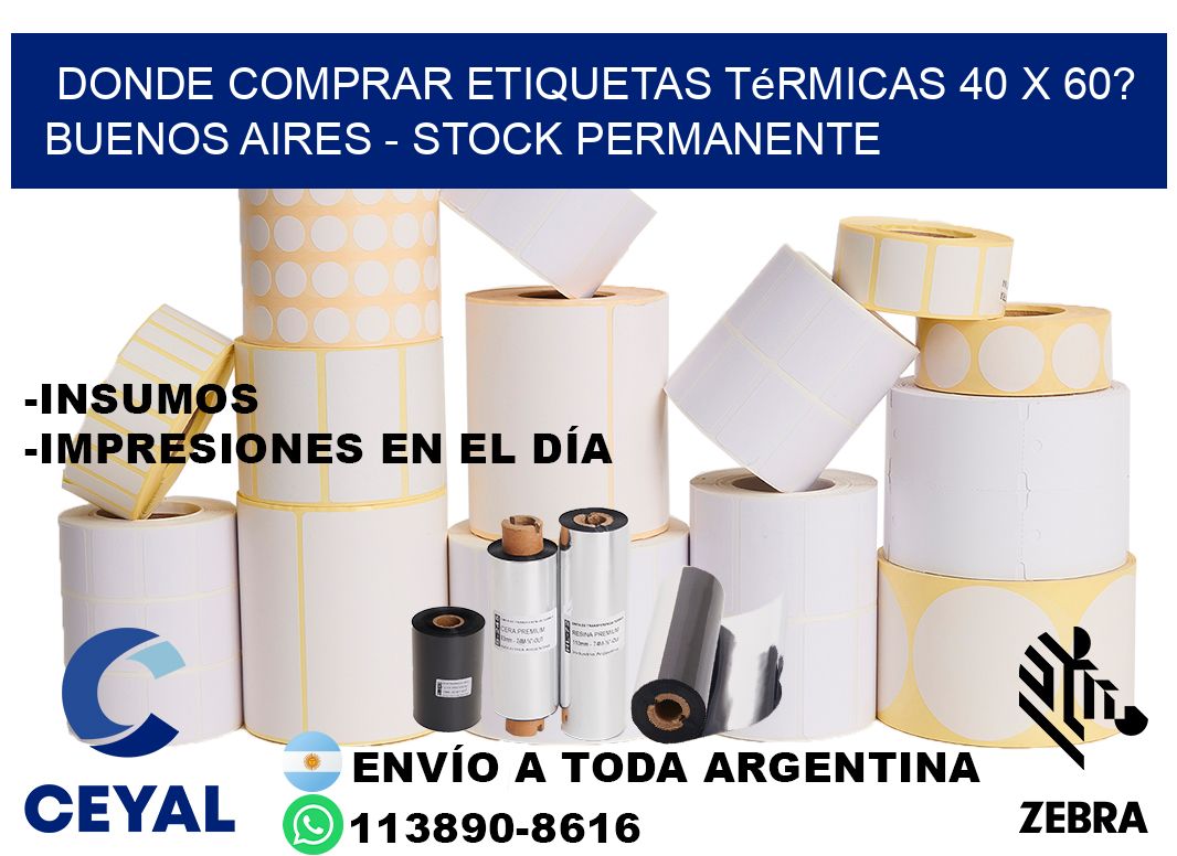 Donde Comprar etiquetas térmicas 40 x 60? Buenos Aires - Stock permanente