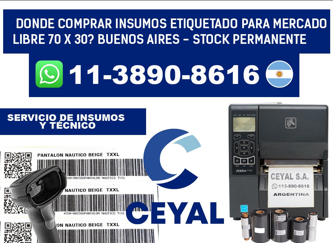 Donde Comprar insumos etiquetado para mercado libre 70 x 30? Buenos Aires - Stock permanente