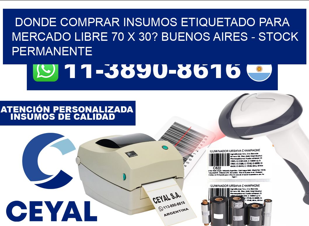 Donde Comprar insumos etiquetado para mercado libre 70 x 30? Buenos Aires - Stock permanente