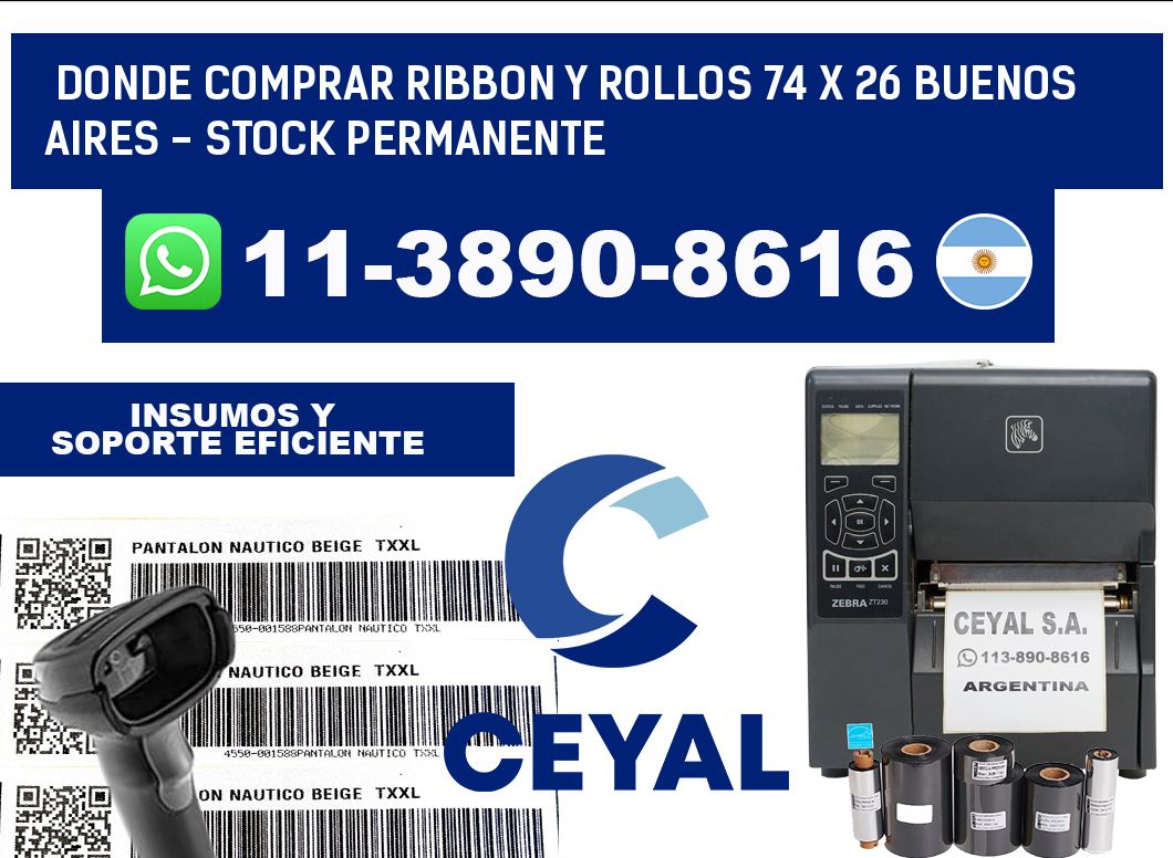 Donde Comprar ribbon y rollos 74 x 26 Buenos Aires - Stock permanente