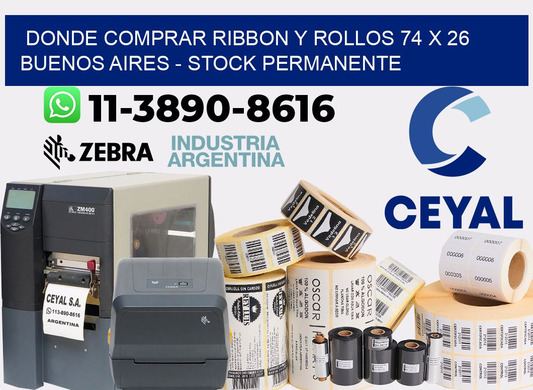Donde Comprar ribbon y rollos 74 x 26 Buenos Aires - Stock permanente