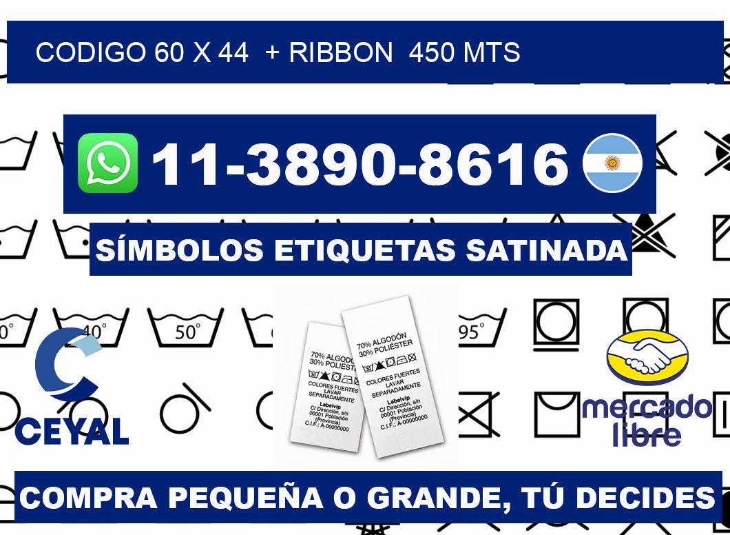 codigo 60 x 44  + ribbon  450 mts