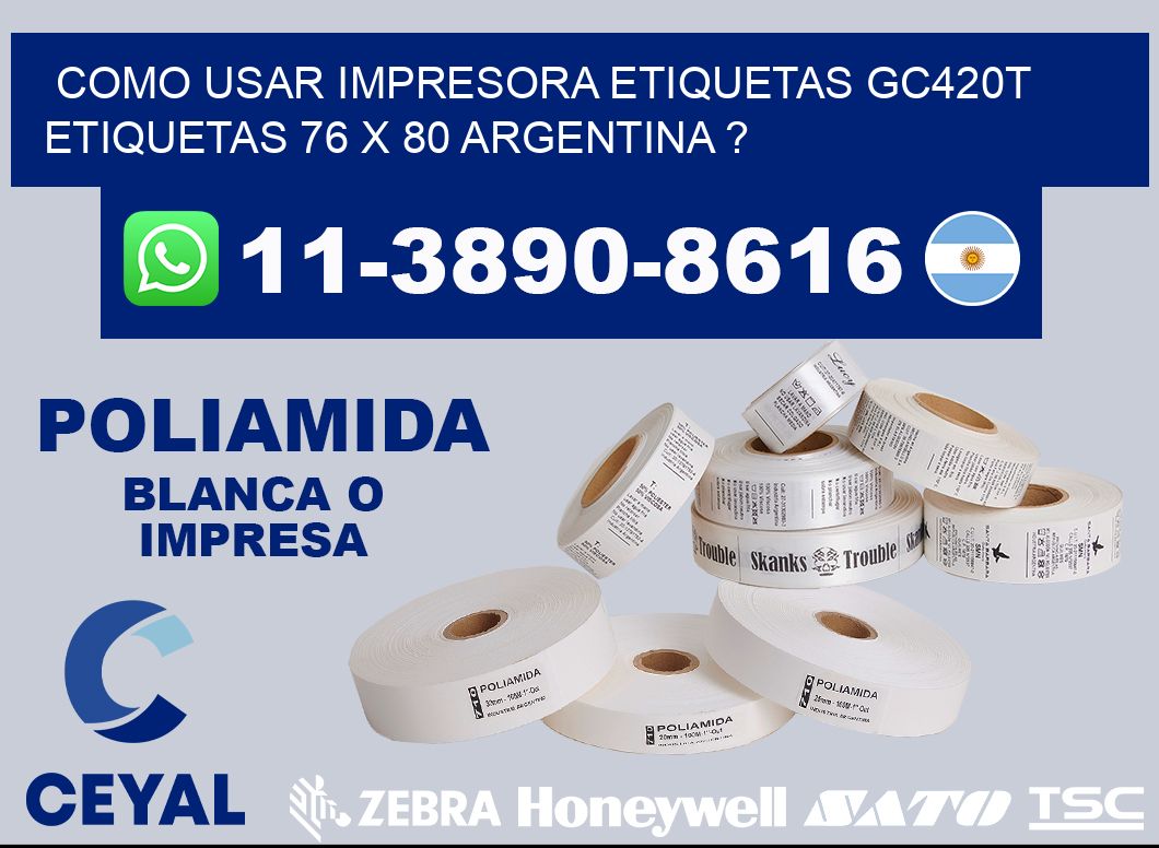 como usar impresora etiquetas gc420t etiquetas 76 x 80 argentina ?