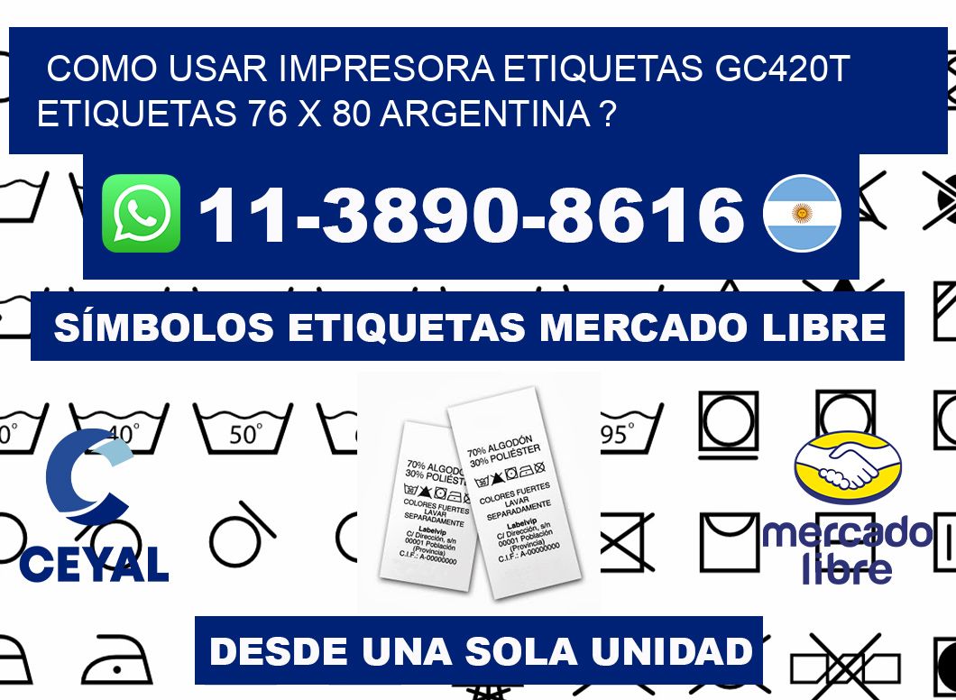 como usar impresora etiquetas gc420t etiquetas 76 x 80 argentina ?