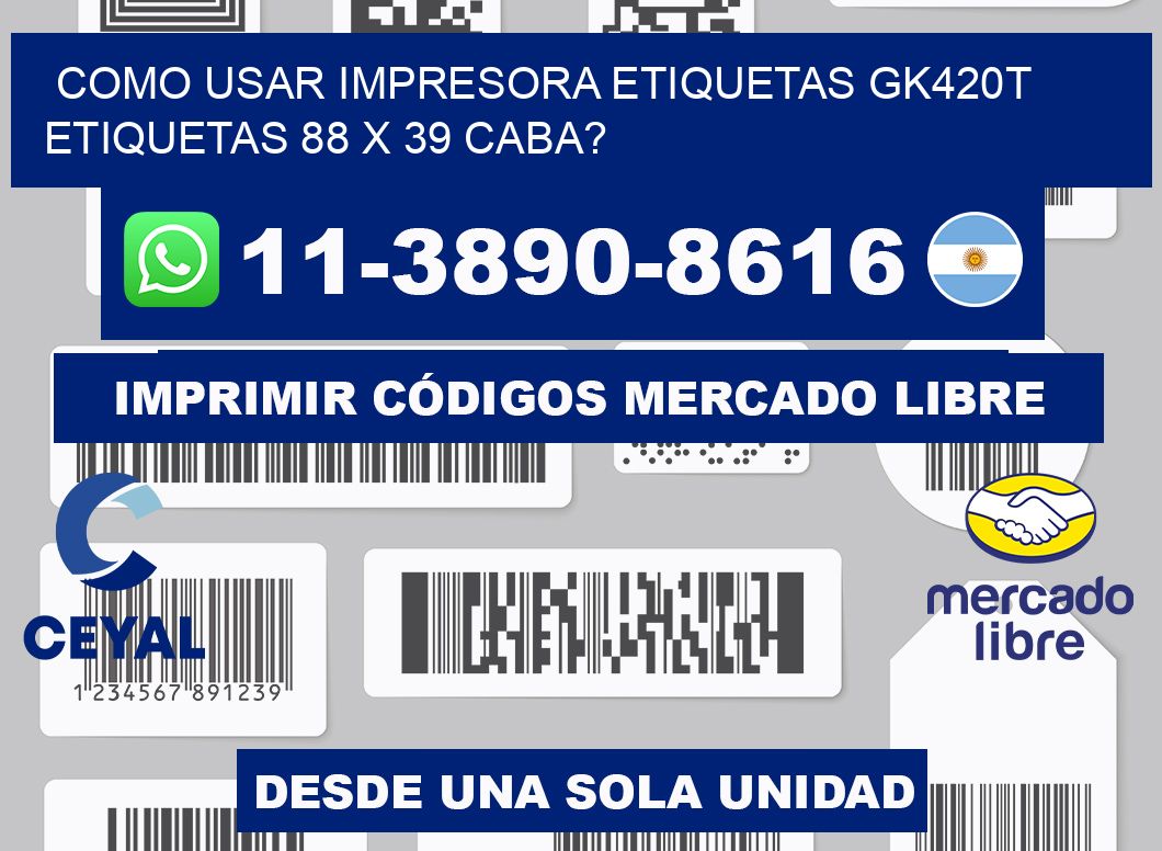 como usar impresora etiquetas gk420t etiquetas 88 x 39 CABA?