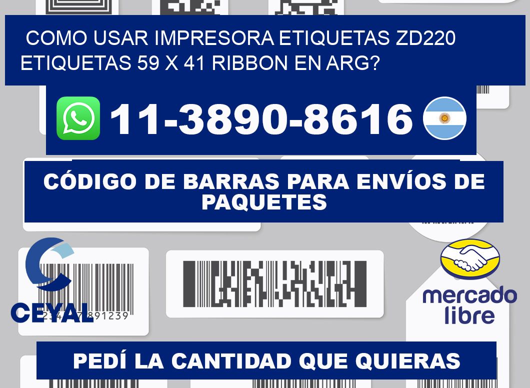 como usar impresora etiquetas zd220 etiquetas 59 x 41 ribbon en ARG?