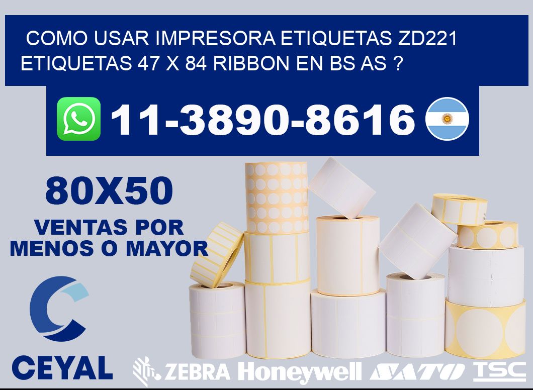 como usar impresora etiquetas zd221 etiquetas 47 x 84 ribbon en BS AS ?