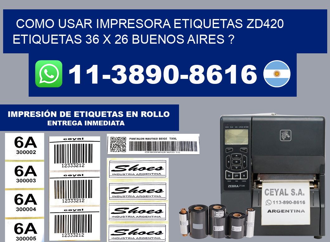como usar impresora etiquetas zd420 etiquetas 36 x 26 Buenos Aires ?