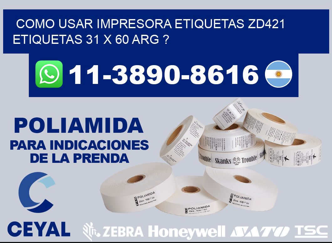 como usar impresora etiquetas zd421 etiquetas 31 x 60 ARG ?