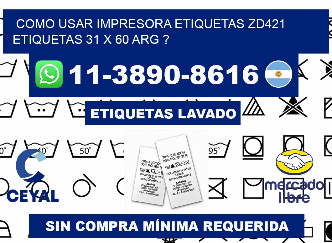 como usar impresora etiquetas zd421 etiquetas 31 x 60 ARG ?