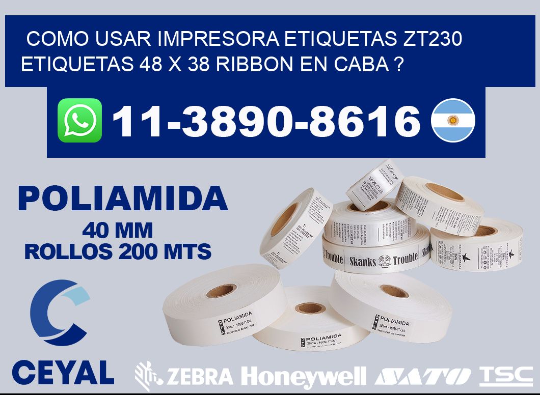 como usar impresora etiquetas zt230 etiquetas 48 x 38 ribbon en CABA ?