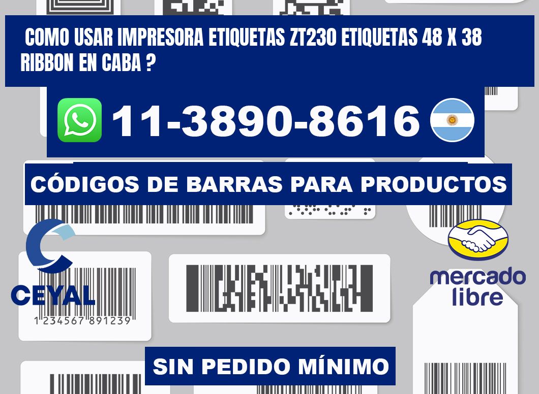 como usar impresora etiquetas zt230 etiquetas 48 x 38 ribbon en CABA ?