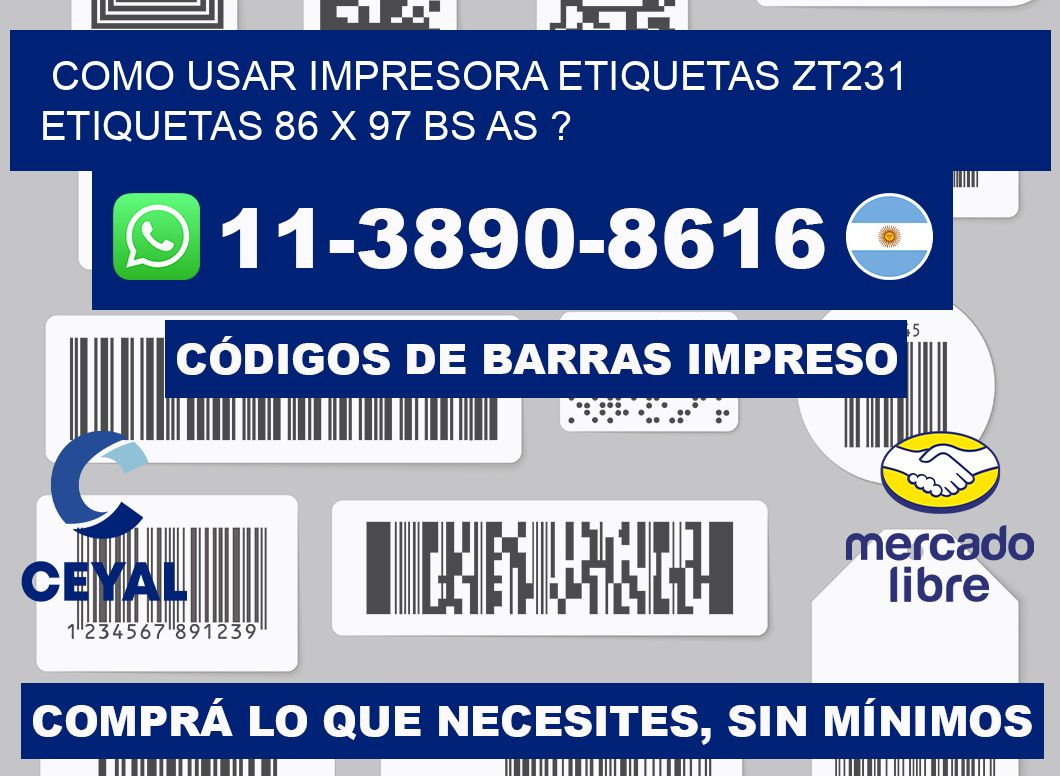 como usar impresora etiquetas zt231 etiquetas 86 x 97 BS AS ?