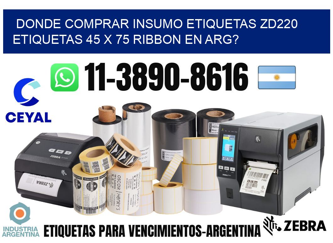 donde comprar insumo etiquetas zd220 etiquetas 45 x 75 ribbon en ARG?