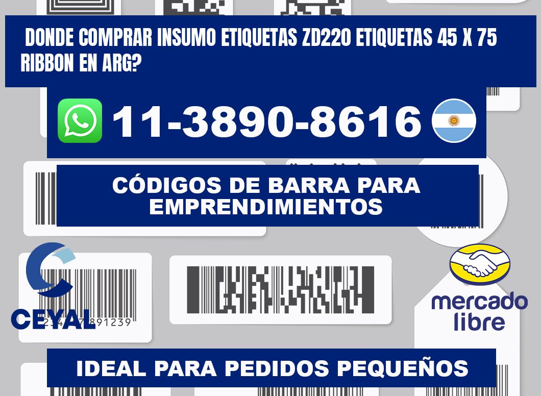 donde comprar insumo etiquetas zd220 etiquetas 45 x 75 ribbon en ARG?