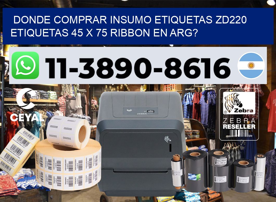 donde comprar insumo etiquetas zd220 etiquetas 45 x 75 ribbon en ARG?
