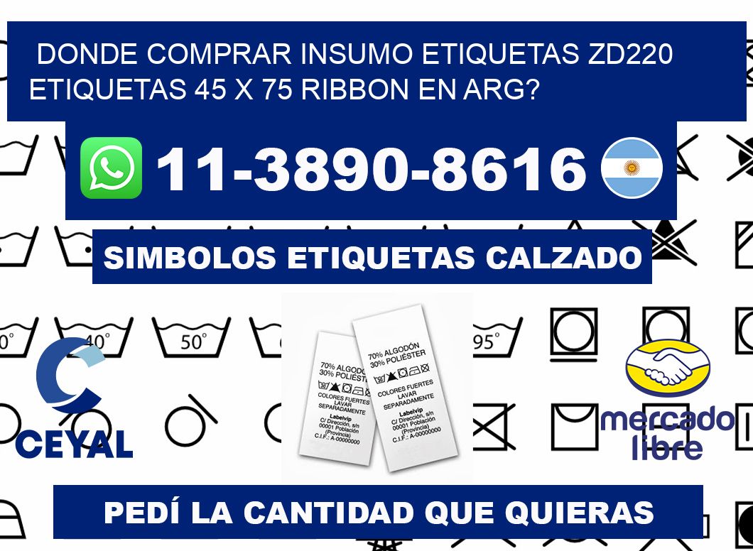 donde comprar insumo etiquetas zd220 etiquetas 45 x 75 ribbon en ARG?
