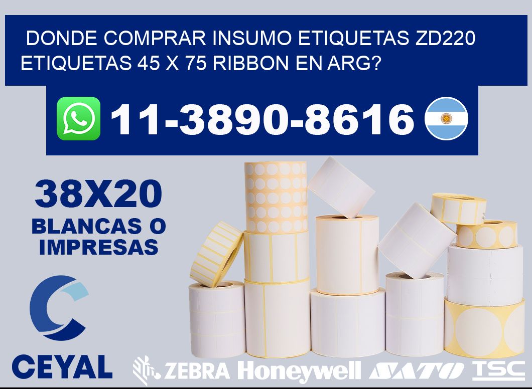 donde comprar insumo etiquetas zd220 etiquetas 45 x 75 ribbon en ARG?