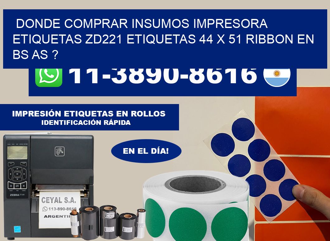 donde comprar insumos impresora etiquetas zd221 etiquetas 44 x 51 ribbon en BS AS ?