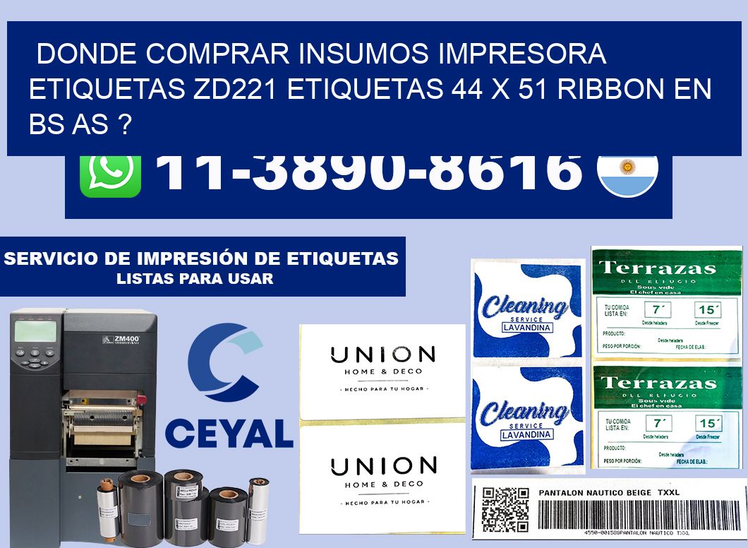 donde comprar insumos impresora etiquetas zd221 etiquetas 44 x 51 ribbon en BS AS ?