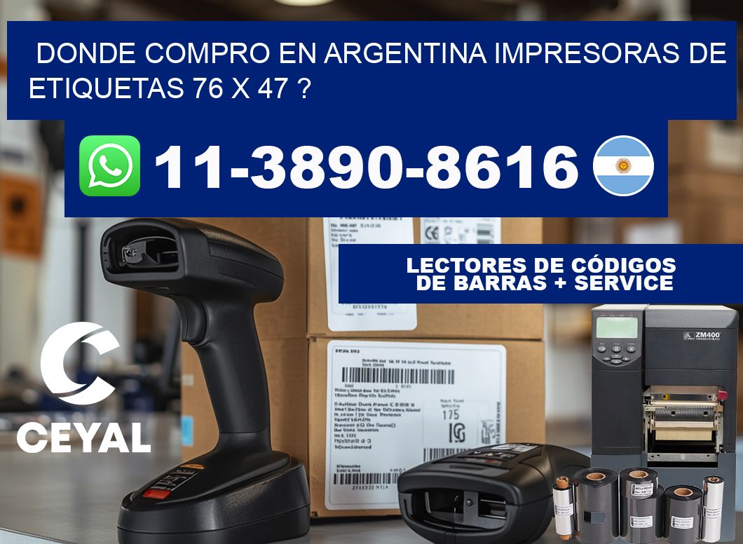 donde compro en argentina impresoras de etiquetas 76 x 47 ?