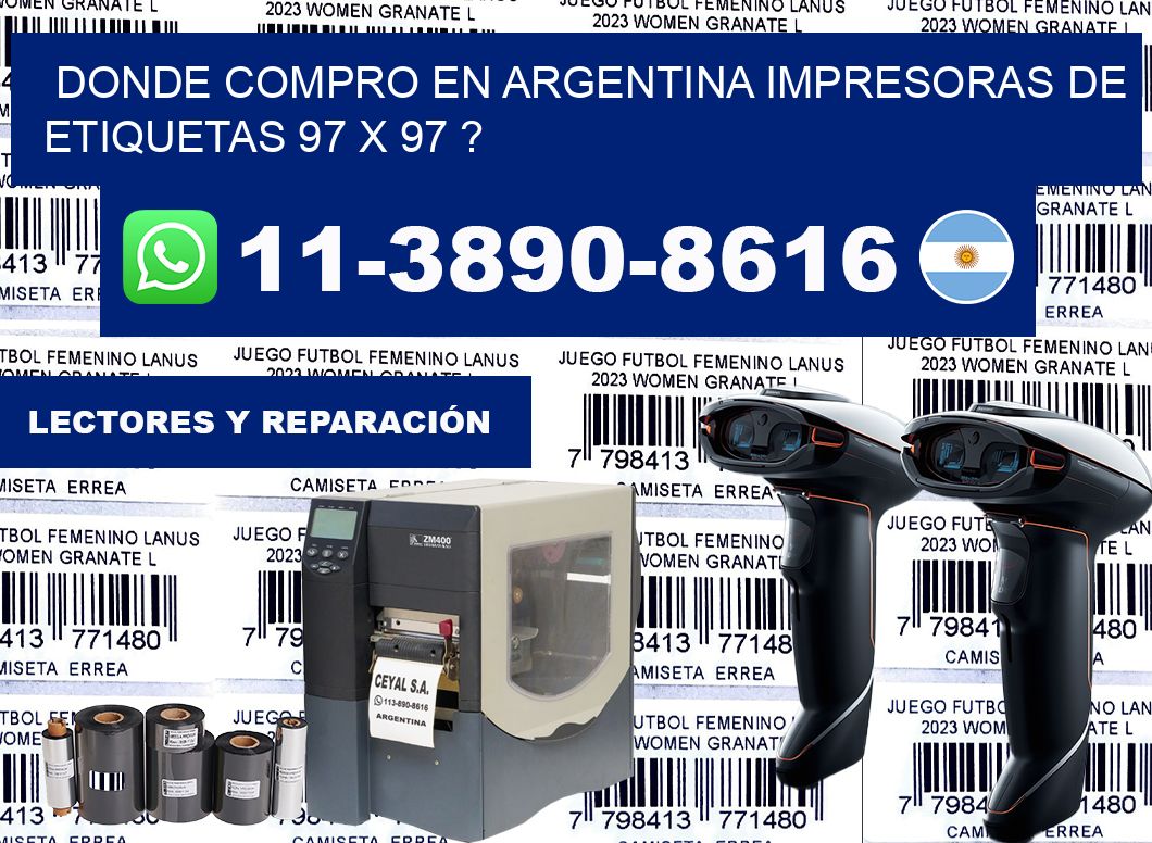 donde compro en argentina impresoras de etiquetas 97 x 97 ?