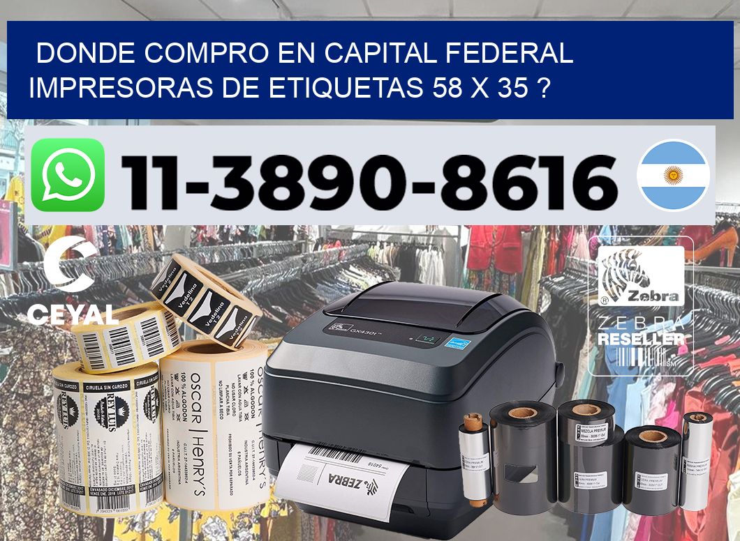 donde compro en capital federal impresoras de etiquetas 58 x 35 ?