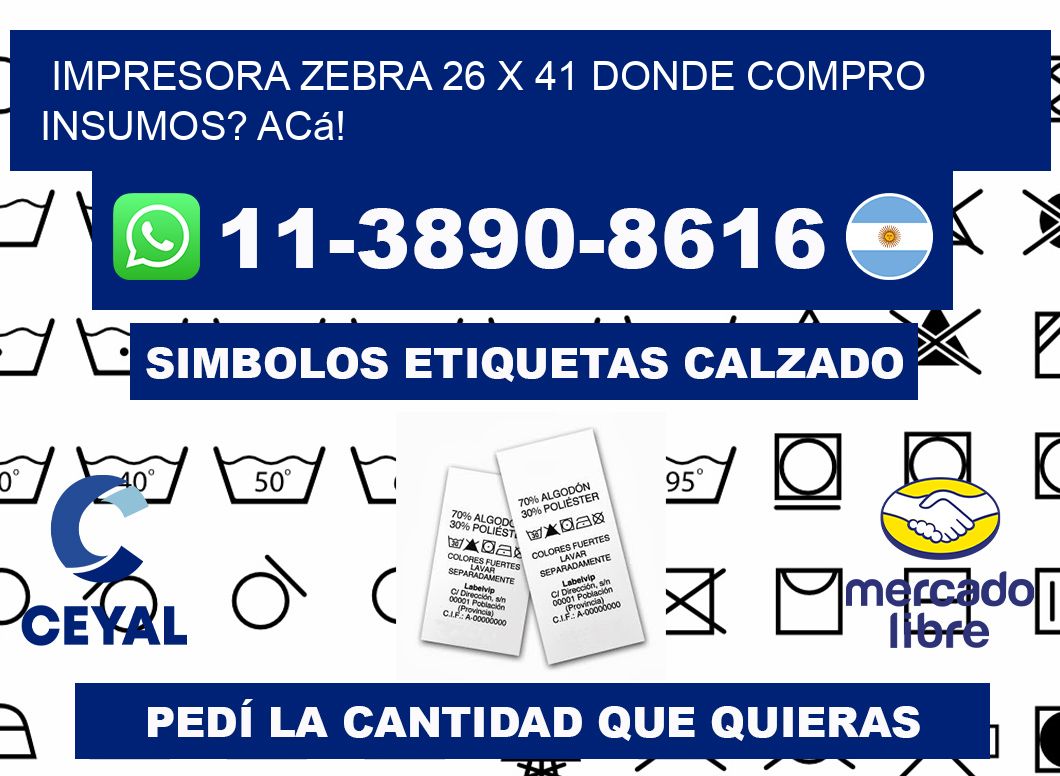 impresora zebra 26 x 41 Donde compro insumos? Acá!