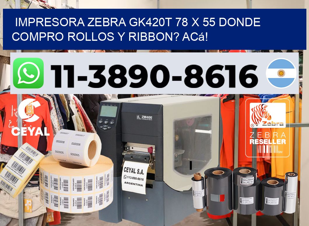 impresora zebra gk420t 78 x 55 Donde compro rollos y ribbon? Acá!