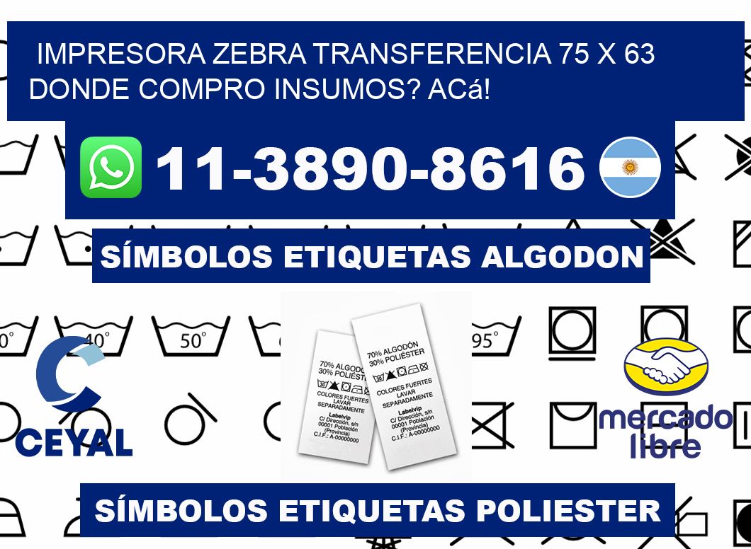 impresora zebra transferencia 75 x 63 Donde compro insumos? Acá!