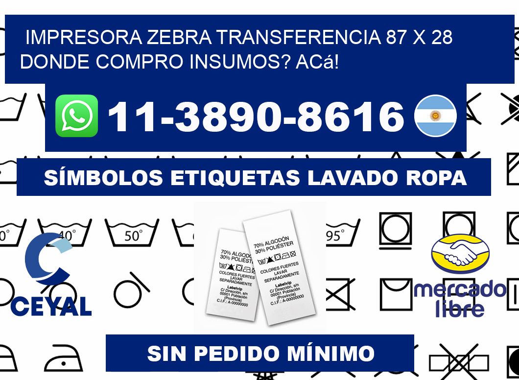 impresora zebra transferencia 87 x 28 Donde compro insumos? Acá!