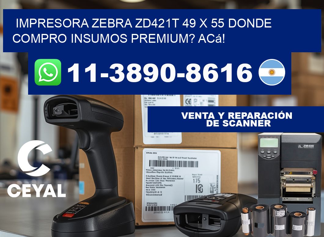 impresora zebra zd421t 49 x 55 Donde compro insumos premium? Acá!