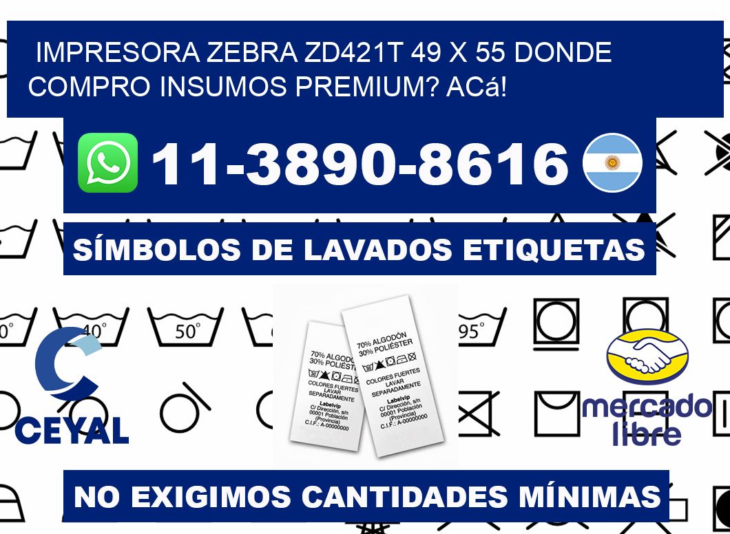 impresora zebra zd421t 49 x 55 Donde compro insumos premium? Acá!