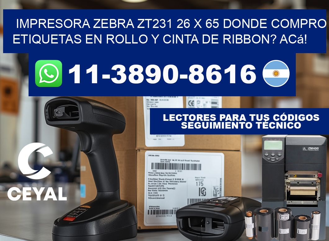 impresora zebra zt231 26 x 65 Donde compro etiquetas en rollo y cinta de ribbon? Acá!