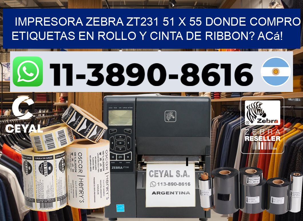 impresora zebra zt231 51 x 55 Donde compro etiquetas en rollo y cinta de ribbon? Acá!