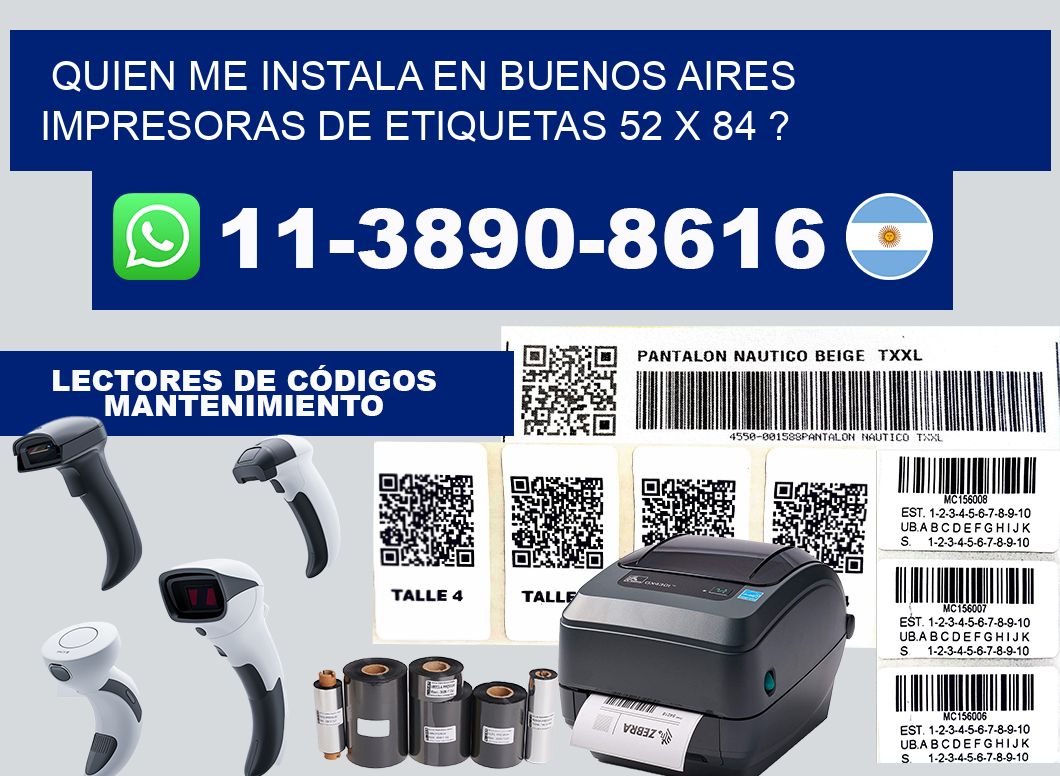 quien me instala en buenos aires impresoras de etiquetas 52 x 84 ?