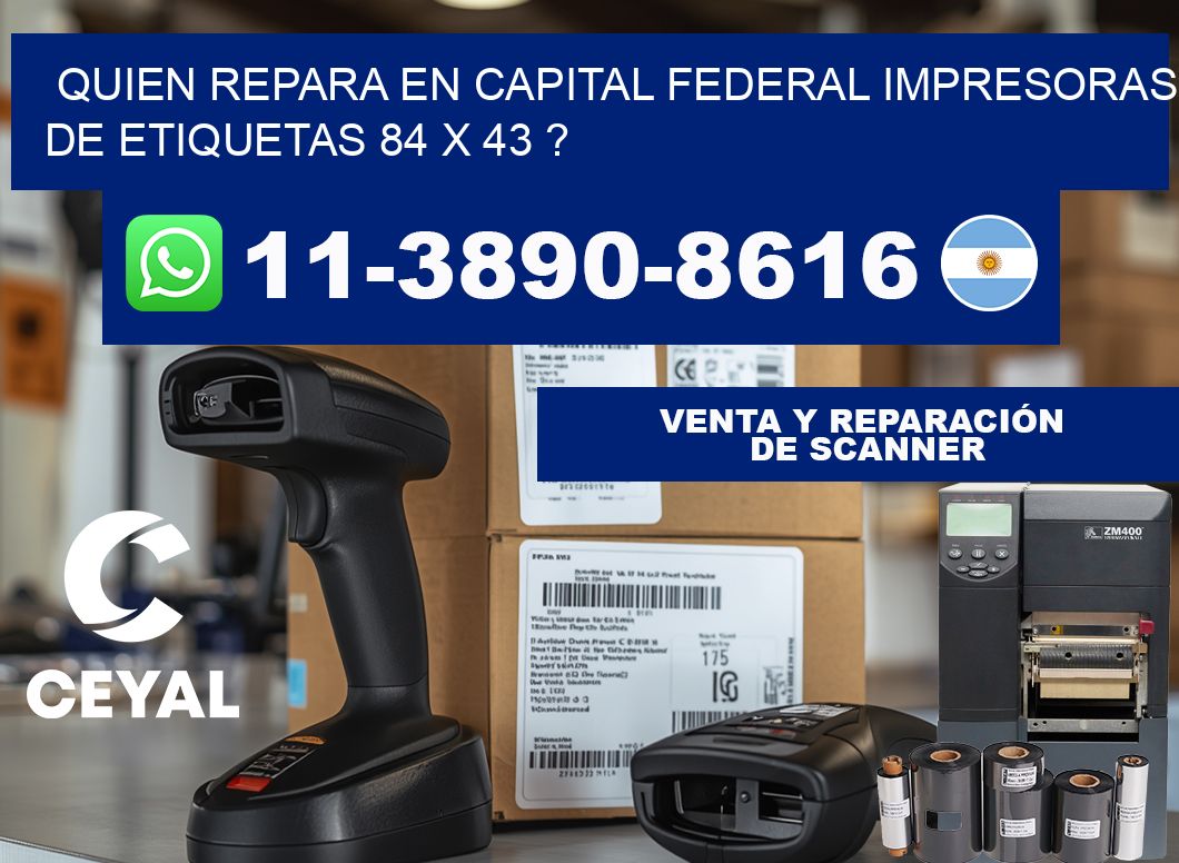 quien repara en capital federal impresoras de etiquetas 84 x 43 ?
