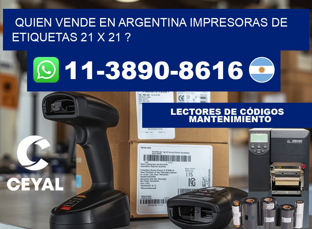 quien vende en argentina impresoras de etiquetas 21 x 21 ?